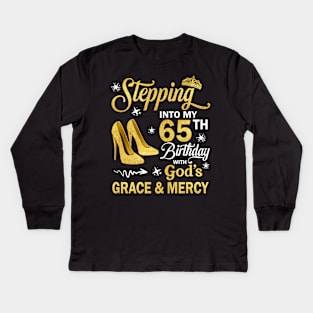 Stepping Into My 65th Birthday With God's Grace & Mercy Bday Kids Long Sleeve T-Shirt